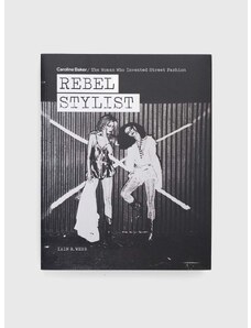 Βιβλίο ACC Art Books Rebel Stylist, Iain R. Webb