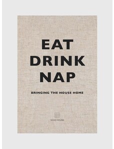 Inne Βιβλίο Eat Drink Nap, Soho House